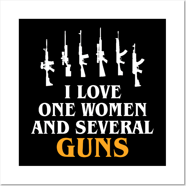 I Love One Woman and Several Guns Wall Art by anupasi